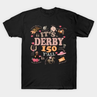 It's Derby 150 Yall 150th Horse Racing KY Derby Day T-Shirt